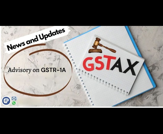 Advisory for GSTR-1A Form (July 26, 2024)